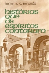 Histórias que os Espíritos Contaram