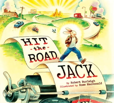 Hit the Road, Jack - Robert Burleigh - Ross Macdonald