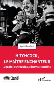 Hitchcock, le maître enchanteur