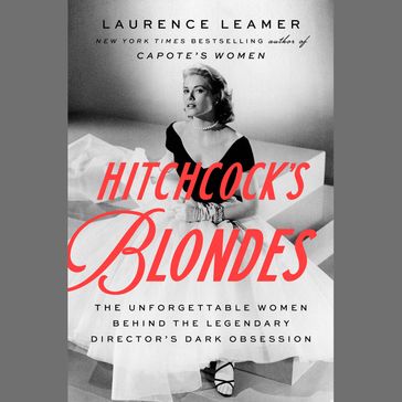 Hitchcock's Blondes - Laurence Leamer