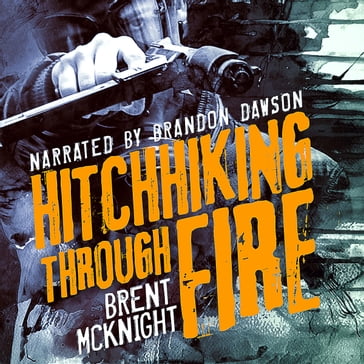 Hitchhiking Through Fire - Brent McKnight