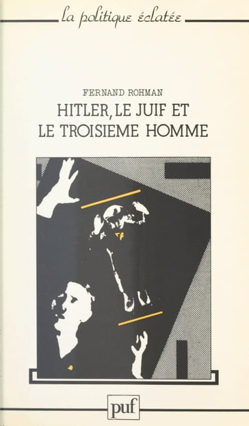 Hitler, le Juif et le troisième homme - Fernand Rohman - Lucien Sfez