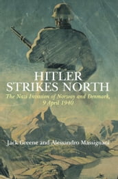 Hitler Strikes North