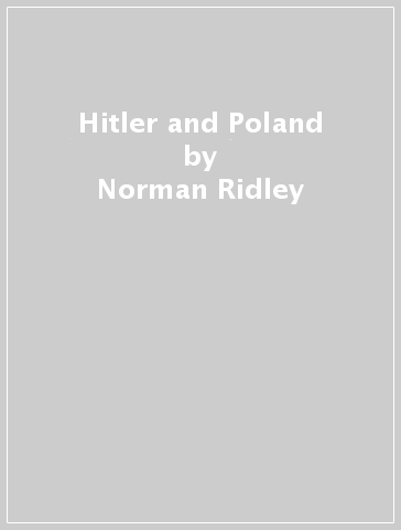 Hitler and Poland - Norman Ridley