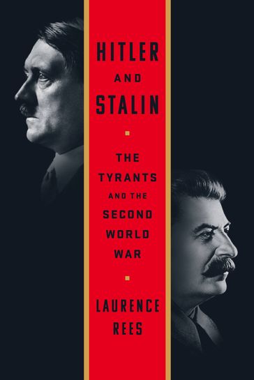 Hitler and Stalin - Laurence Rees