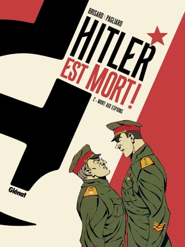 Hitler est mort ! - Tome 02 - Alberto Pagliaro - Jean-Christophe BRISARD