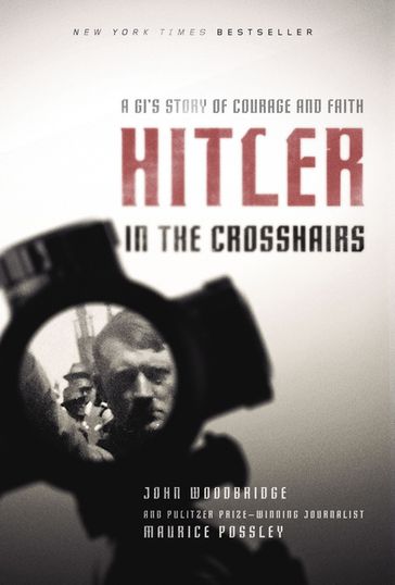 Hitler in the Crosshairs - Maurice Possley - John D. Woodbridge