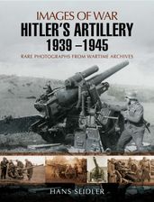 Hitler s Artillery 1939-1945