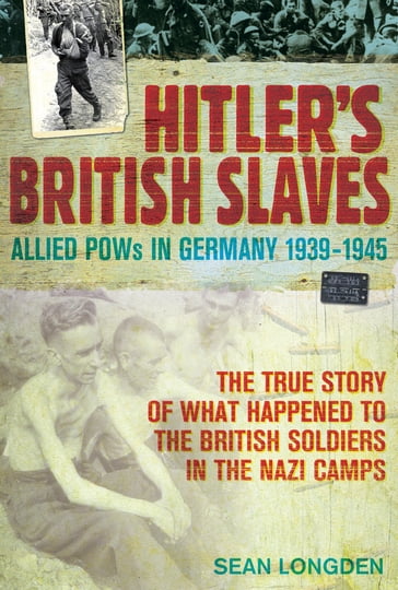 Hitler's British Slaves - Sean Longden