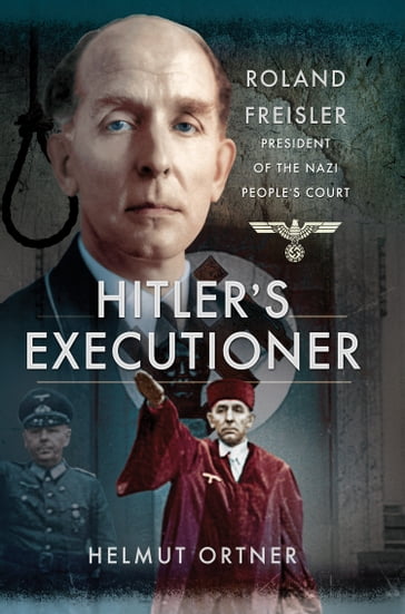 Hitler's Executioner - Helmut Ortner