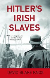 Hitler s Irish Slaves