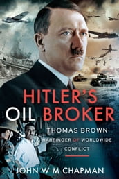 Hitler s Oil Broker