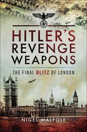 Hitler s Revenge Weapons