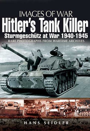 Hitler's Tank Killer - Hans Seidler