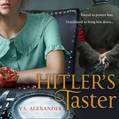 Hitler s Taster: A gripping, emotional historical novel set in WWII s darkest moments