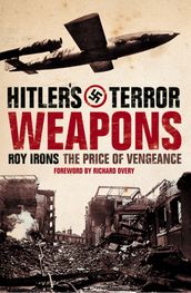 Hitler s Terror Weapons: The Price of Vengeance
