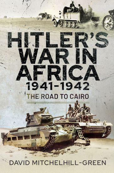 Hitler's War in Africa 19411942 - David Mitchelhill-Green