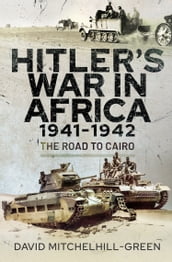 Hitler s War in Africa 19411942