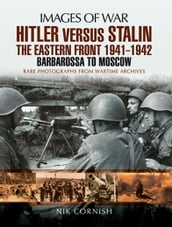 Hitler versus Stalin: The Eastern Front 19411942