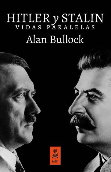 Hitler y Stalin - Alan Bullock