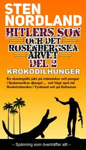 Hitlers son och det Rosenbergska arvet - Krokodilhunger -