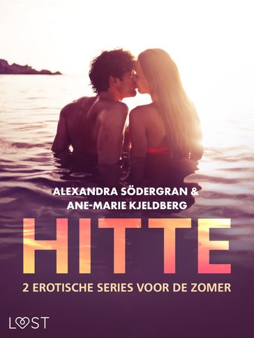 Hitte: 2 erotische series voor de zomer - Ane-Marie Kjeldberg Klahn - Alexandra Sodergran