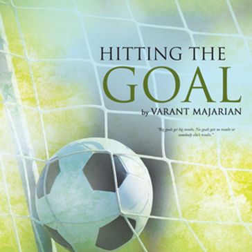 Hitting the Goal - VARANT MAJARIAN