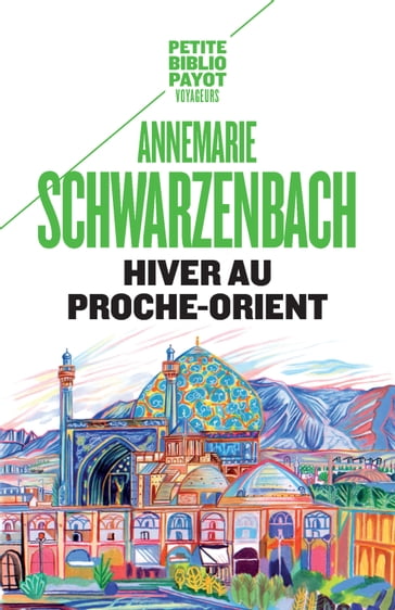 Hiver au Proche-Orient - Annemarie Schwarzenbach - Miermont