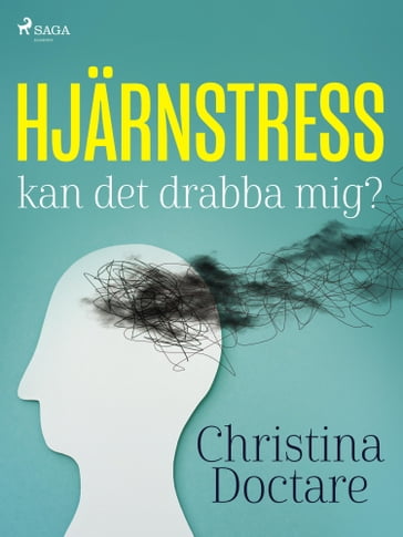 Hjärnstress: kan det drabba mig? - Christina Doctare