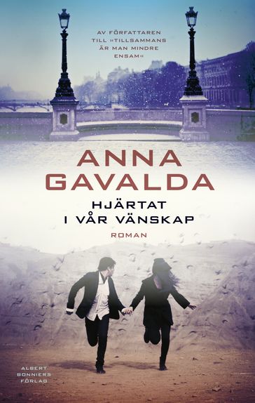 Hjärtat i var vänskap - Anna Gavalda