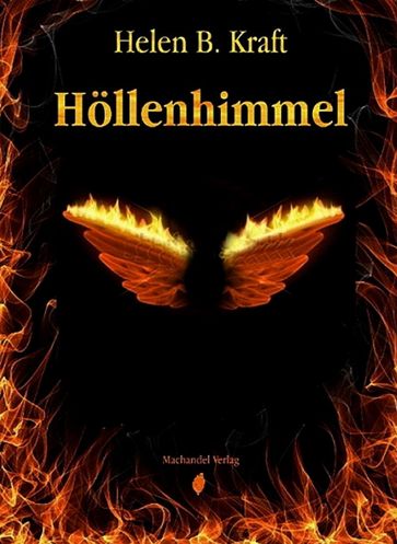 Höllenhimmel - Helen B. Kraft