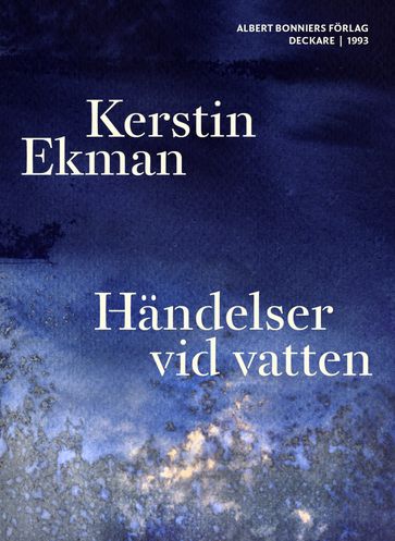 Händelser vid vatten - Kerstin Ekman - Jan Biberg