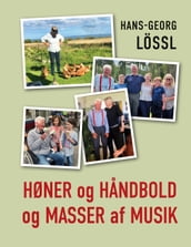 Høner og handbold og masser af musik