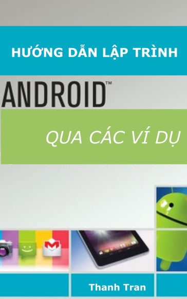 Hng dn lp trình Android qua các ví d - Thanh Tran