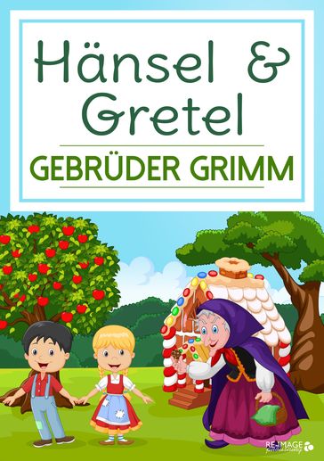 Hänsel & Gretel - Gebruder Grimm