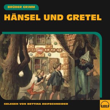 Hänsel und Gretel - Bruder Grimm