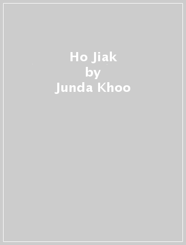 Ho Jiak - Junda Khoo