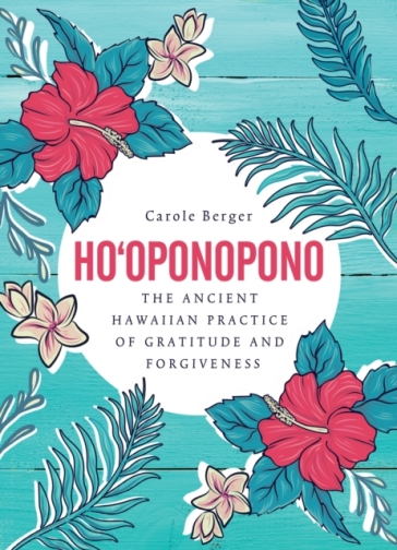 Ho'oponopono - Carole Berger