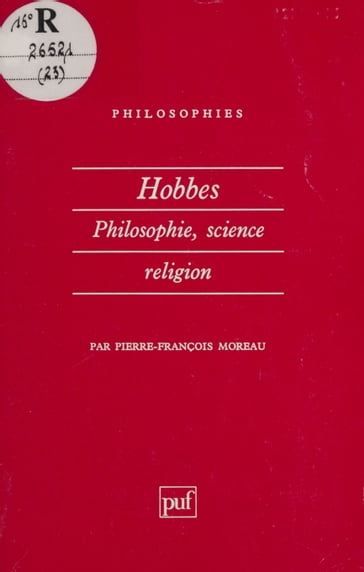 Hobbes : philosophie, science, religion - Pierre-François Moreau