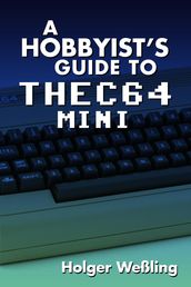 A Hobbyist s Guide to THEC64 Mini