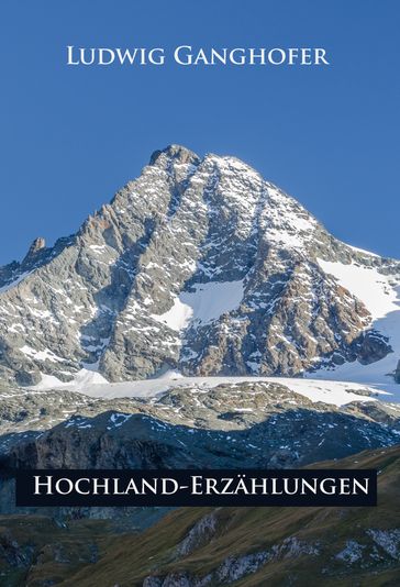 Hochland-Erzählungen - Ludwig Ganghofer