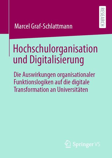 Hochschulorganisation und Digitalisierung - Marcel Graf-Schlattmann