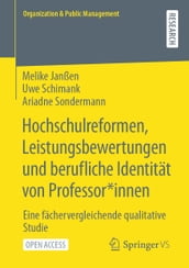 Hochschulreformen, Leistungsbewertungen und berufliche Identität von Professor*innen