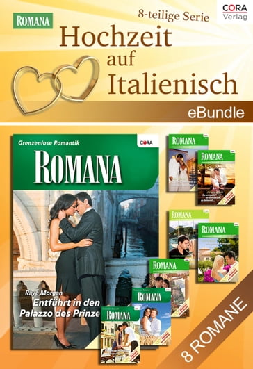 Hochzeit auf Italienisch (8-teilige Serie) - Rebecca Winters - Raye Morgan - Patricia Thayer - Barbara McMahon - Jennie Adams - Fiona Harper - Barbara Hannay - Weitere Autoren - Jackie Braun