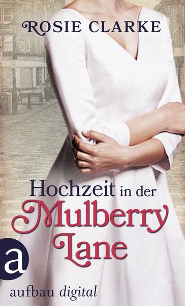 Hochzeit in der Mulberry Lane - Rosie Clarke