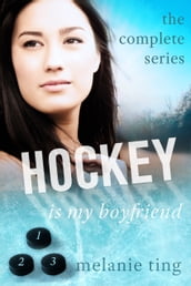 Hockey Is My Boyfriend, The Complete Trilogy
