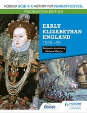 Hodder GCSE (91) History for Pearson Edexcel Foundation Edition: Early Elizabethan England 155888