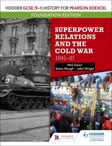 Hodder GCSE (91) History for Pearson Edexcel Foundation Edition: Superpower Relations and the Cold War 194191 - Neil Owen - John Wright - Steve Waugh