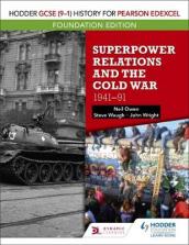 Hodder GCSE (9¿1) History for Pearson Edexcel Foundation Edition: Superpower Relations and the Cold War 1941¿91