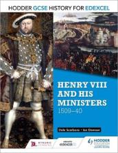 Hodder GCSE History for Edexcel: Henry VIII and his ministers, 1509¿40